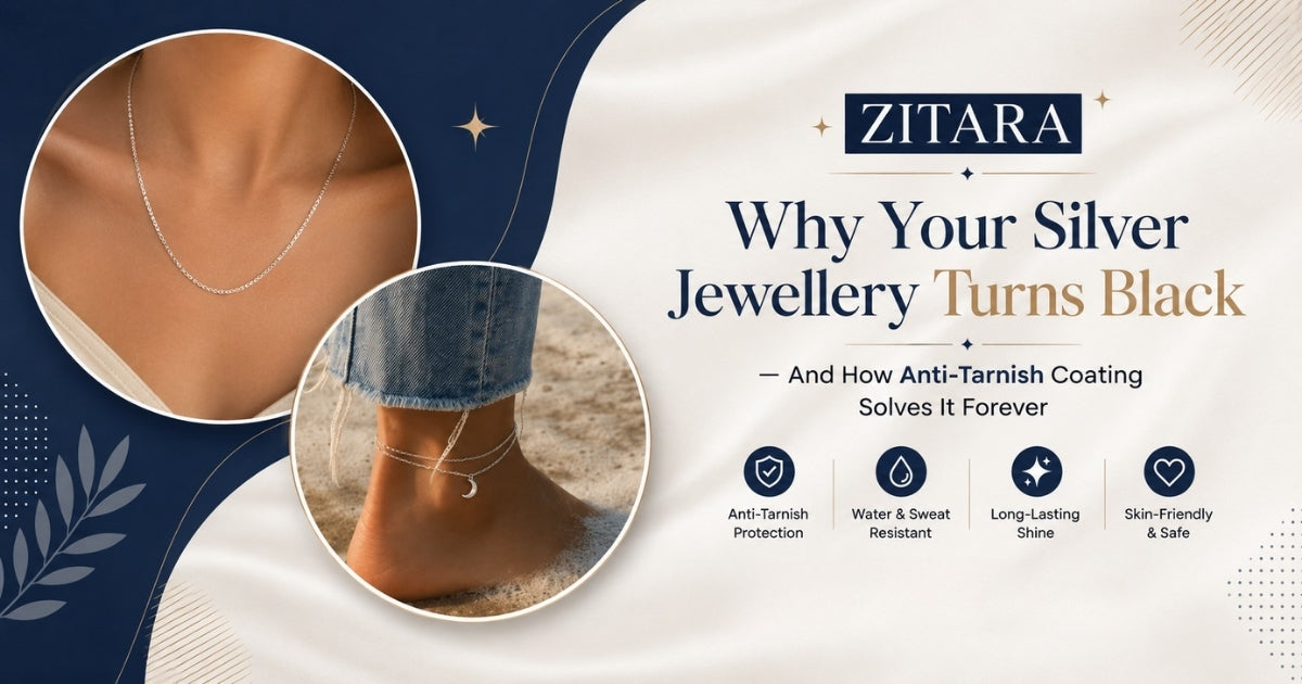 Why Your Silver Jewellery Turns Black — And How Anti-Tarnish Coating Solves It Forever