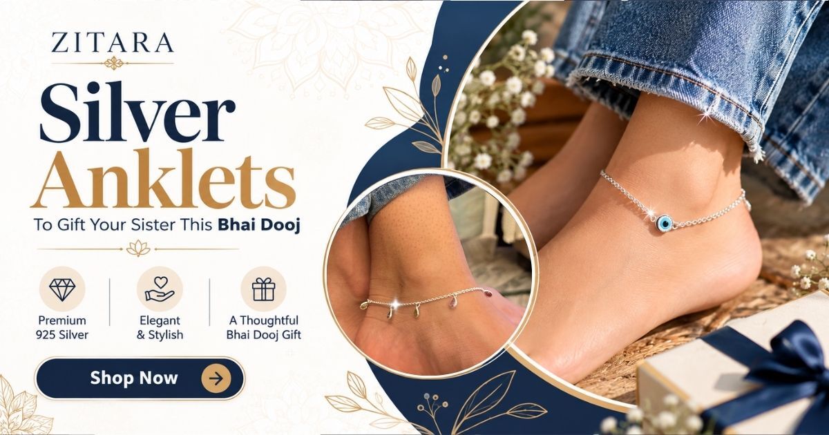 Silver Anklets to Gift Your Sister This Bhai Dooj