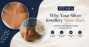 Why Your Silver Jewellery Turns Black — And How Anti-Tarnish Coating Solves It Forever